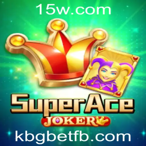 Descubra as Emoções de SuperAceJoker no Mundo de kbgbet